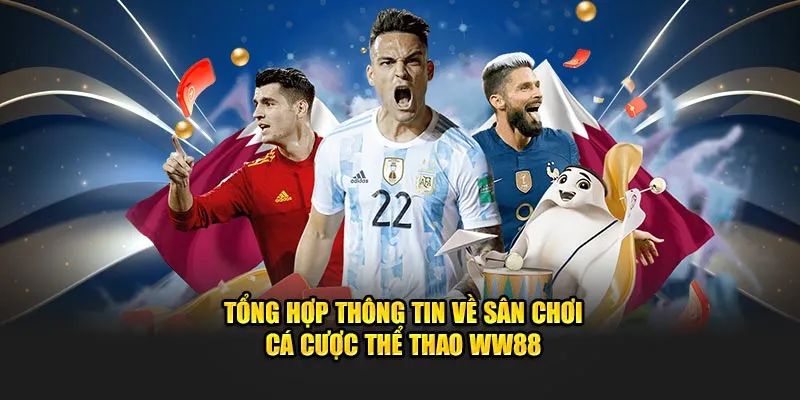 Giới thiệu tổng quan về thể thao ww88 